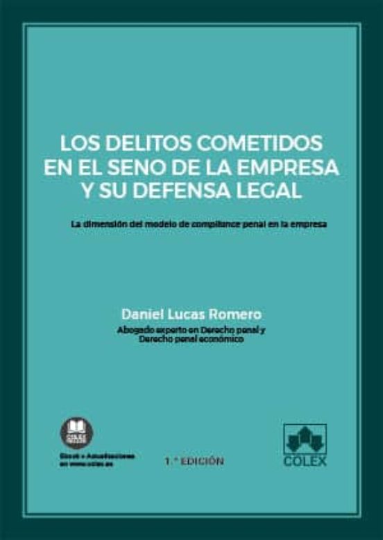 Los Delitos Cometidos En El Seno De La Empresa Y Su Defensa Legal . La