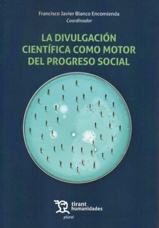 La Divulgación Científica Como Motor Del Progreso Social