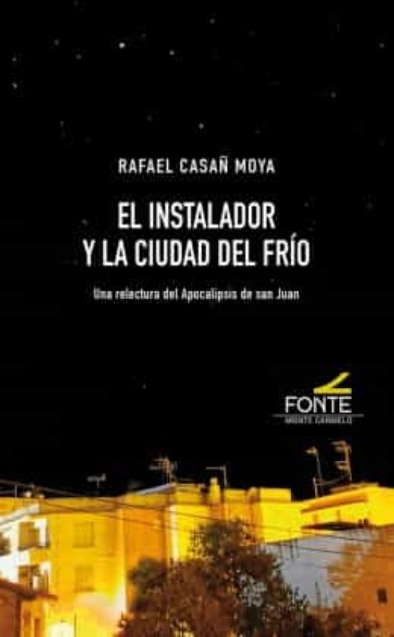 El Instalador Y La Ciudad Del Frío. Una Relectura Del Apocalipsis De S