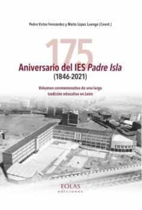 175 Aniversario Del Ies Padre Isla .volumen Conmemorativo D