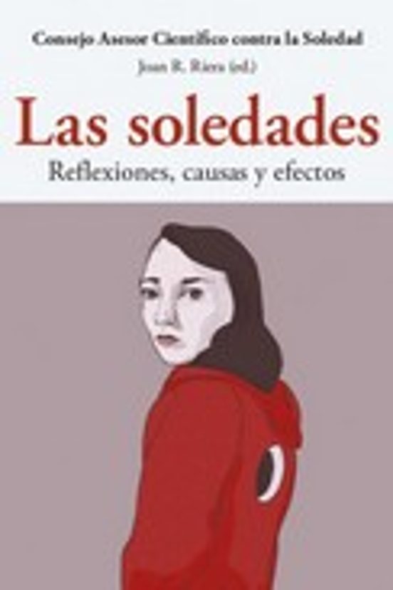 Las Soledades: Reflexiones Causas Y Efectos