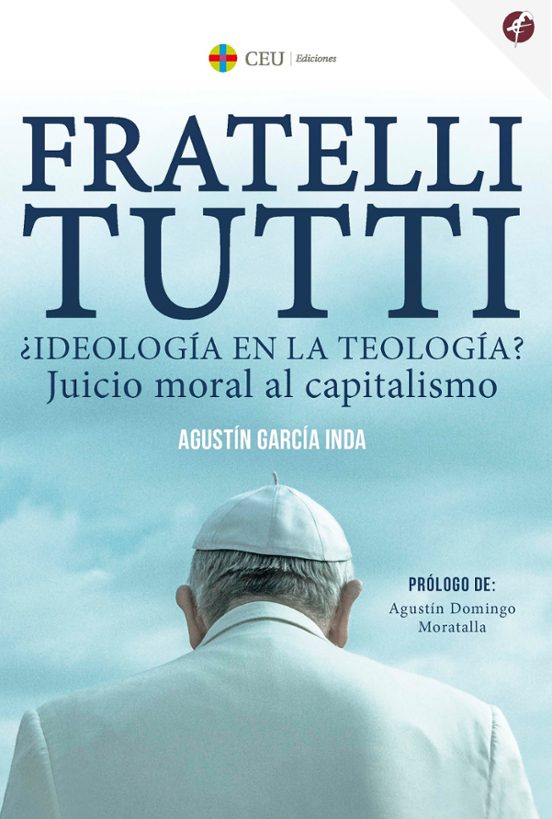 Fratelli Tutti ¿Ideología En La Teología? Juicio Moral Al Capitalismo