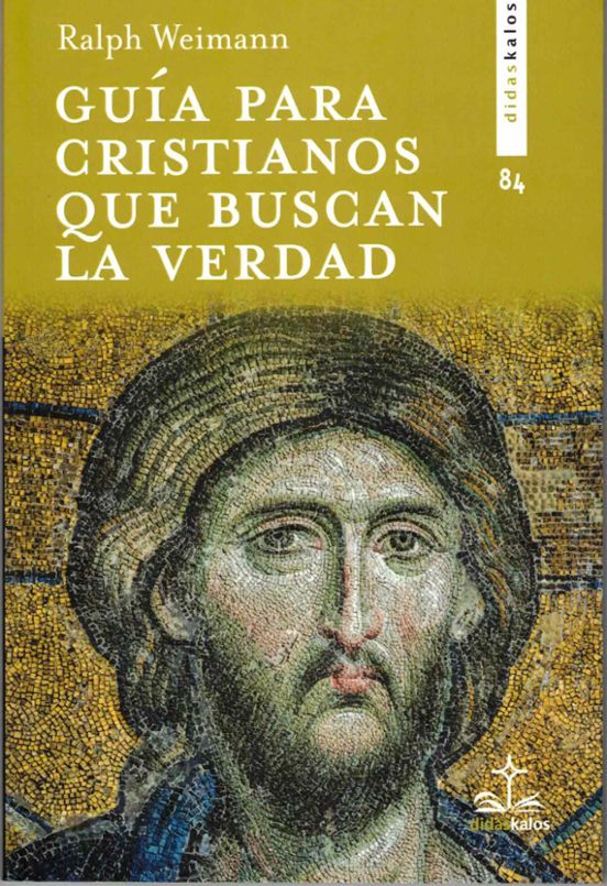Guía Para Cristianos Que Buscan La Verdad
