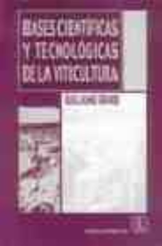 Bases Científicas Y Tecnológicas De La Viticultura