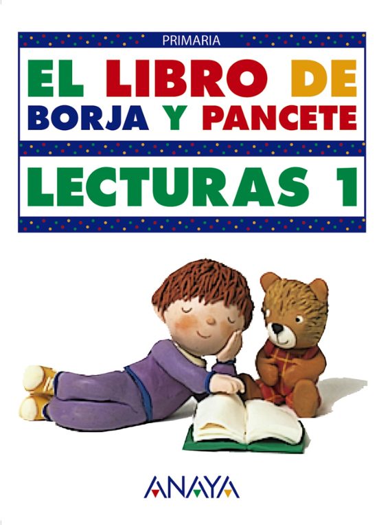 El Libro de Borja y Pancete: Lecturas 1 Eduacion Primaria 1 Cic lo