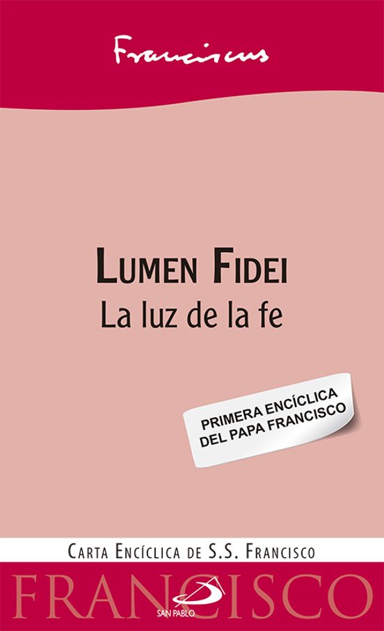 Lumen Fidei: La Luz De La Fe