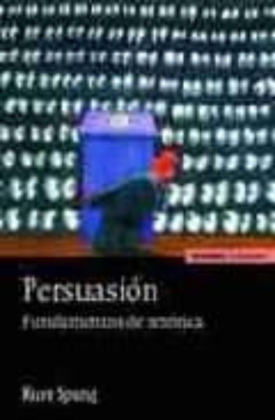 Persuasión. Fundamentos De Retórica