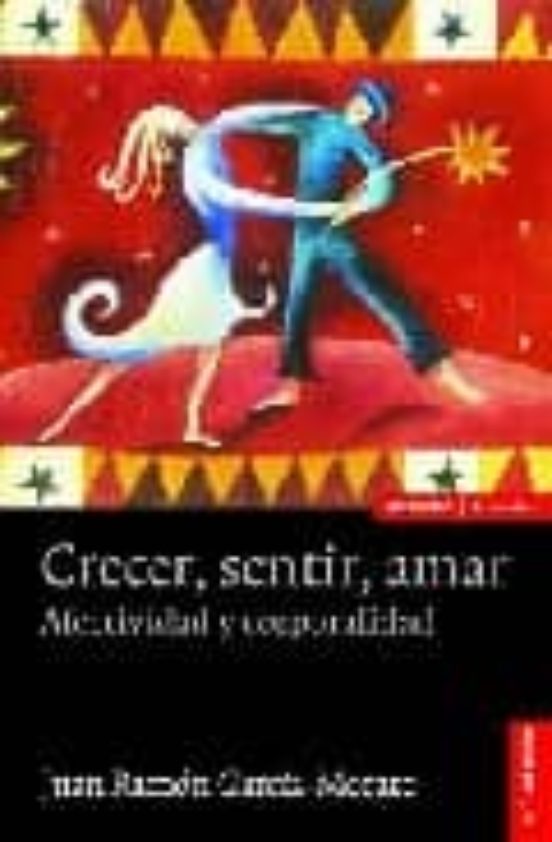 Crecer Sentir Amar: Afectividad Y Corporalidad