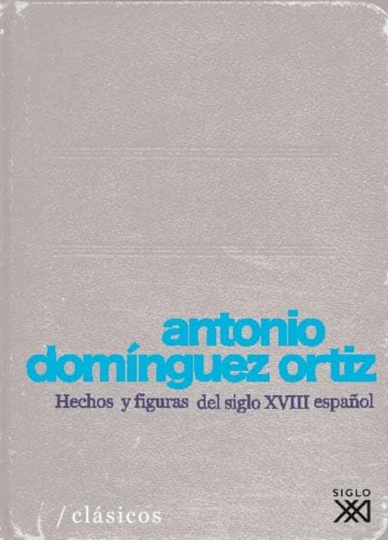Hechos Y Figuaras Del Siglo Xviii Español