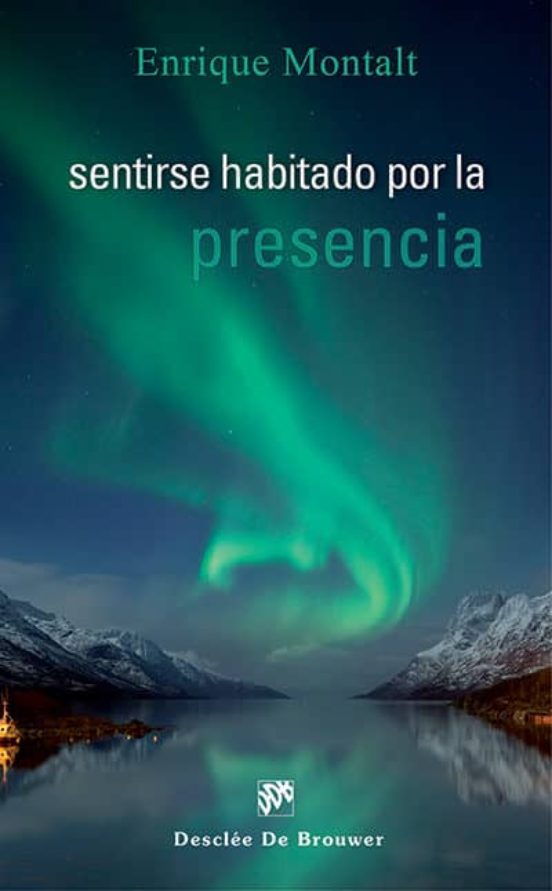 Sentirse Habitado Por La Presencia