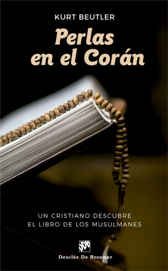 Perlas En El Corán. Un Cristiano Descubre El Libro De Los Musulmanes