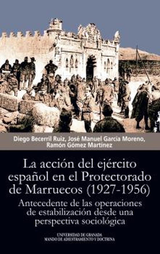 La Acción Del Ejército Español En El Protectorado De Marruecos