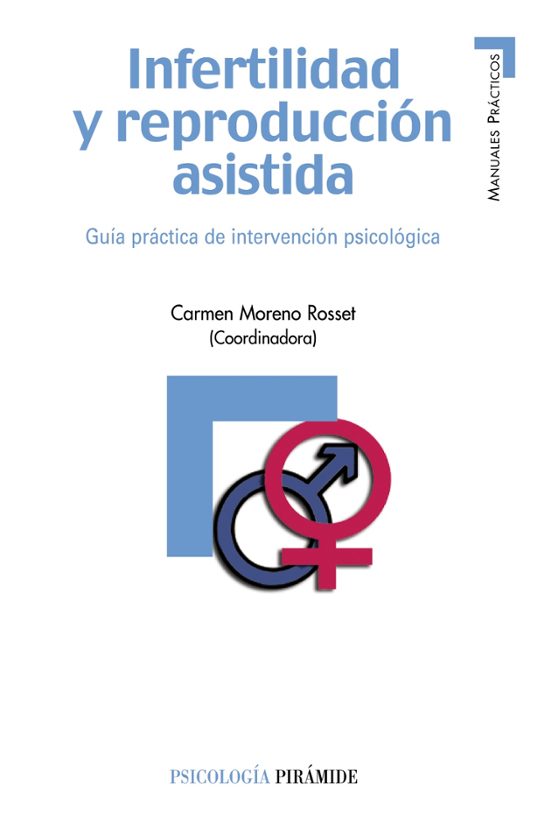 Infertilidad Y Reproduccion Asistida. Guia Practica De Intervenci On