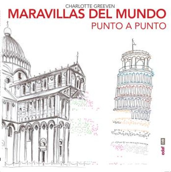 Maravillas Del Mundo Punto A Punto: Un Libro Para Colorear