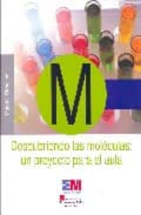 Descubriendo Las Moleculas: Un Proyecto Para El Aula