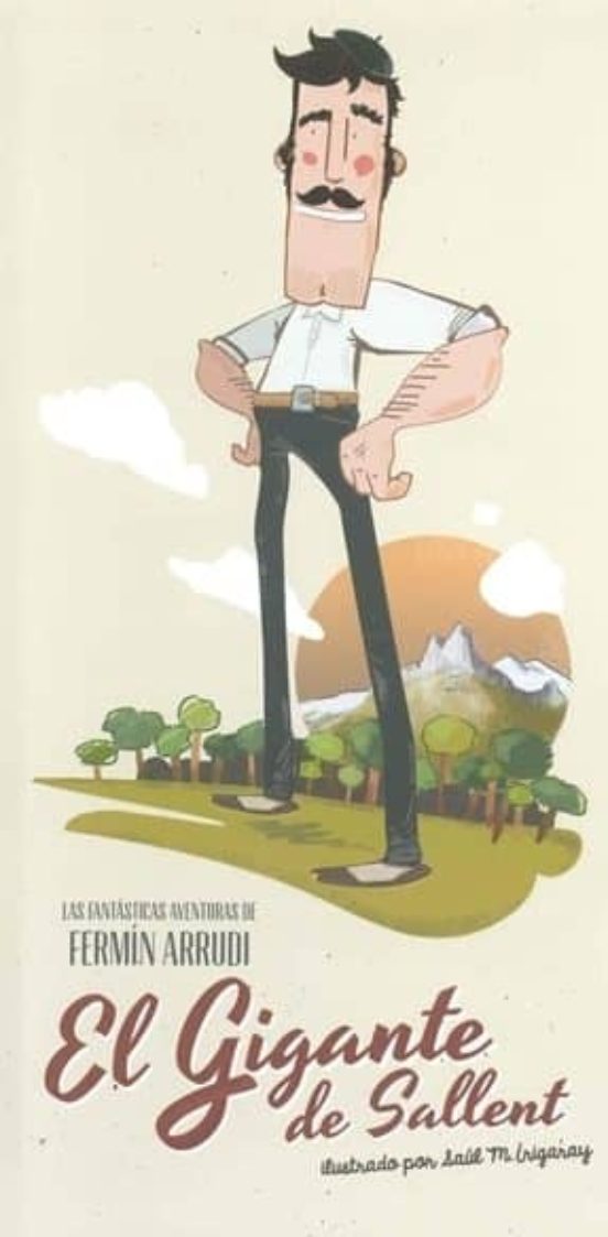 Las Fantasticas Aventuras De Fermin Arrudi. El Gigante De Sallent