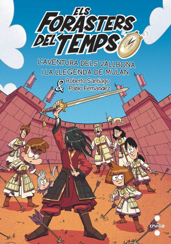 Els Forasters Del Temps 19. L'Aventura Dels Vallbona I La Llegenda De Mulan