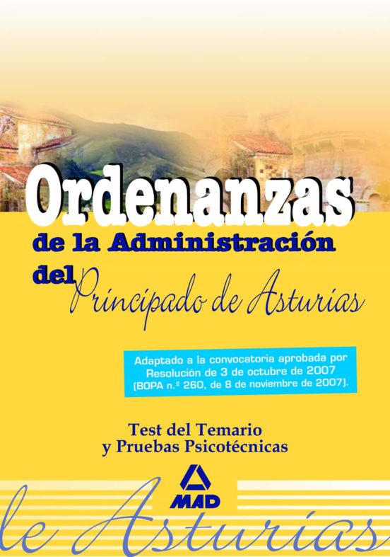 Ordenanzas Del Principado De Asturias. Test Del Temario Y Pruebas Psicotécnicas