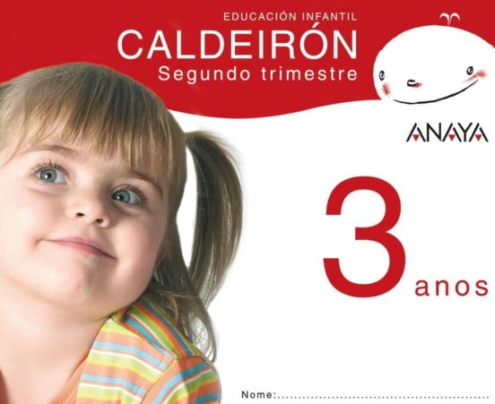 Caldeirón 3 Anos. Segundo Trimestre. Galicia Educación Infantil 3-5 Añ