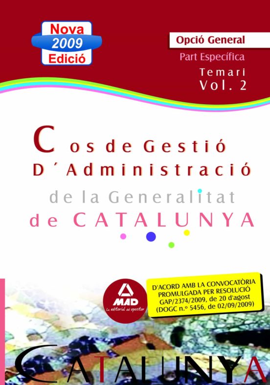 Cos De Gestió D¿administració De La Generalitat De Catalunya. Escala De Gestió D¿administració General. Part Específica Opció General. Temari. Volum Ii