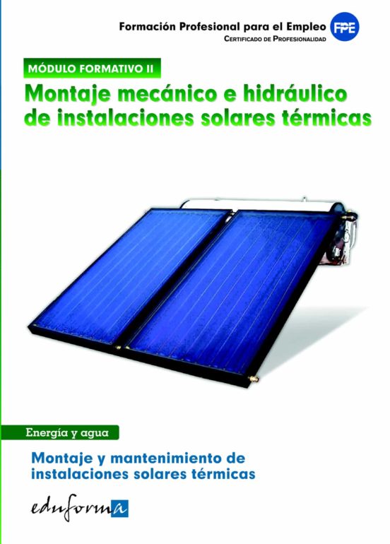 Montaje Mecanico E Hidraulico De Instalaciones Solares Termicas. Monta