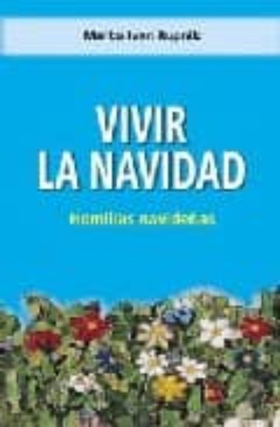 Vivir La Navidad: Homilias Navideñas