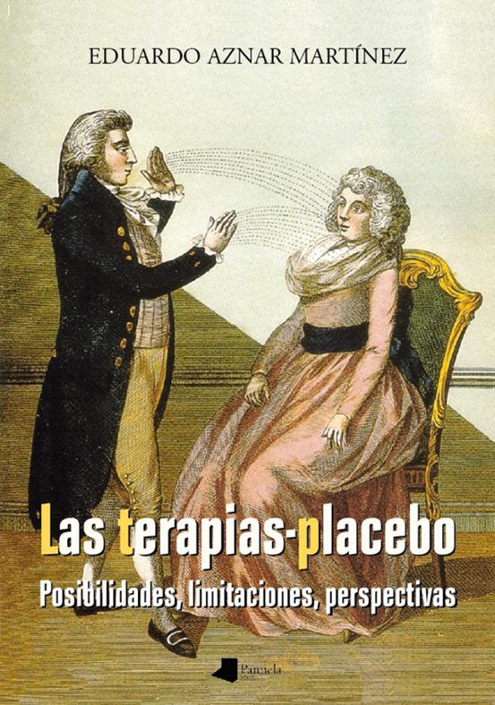 Las Terapias-placebo: Posibilidades Limitaciones Perspectivas