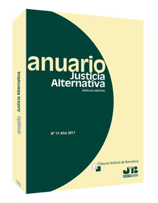 Anuario Justicia Alternativa. Derehco Arbitral Nº 11 Año 2011