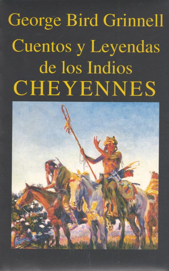 Cuentos Y Leyendas De Los Indios Cheyennes