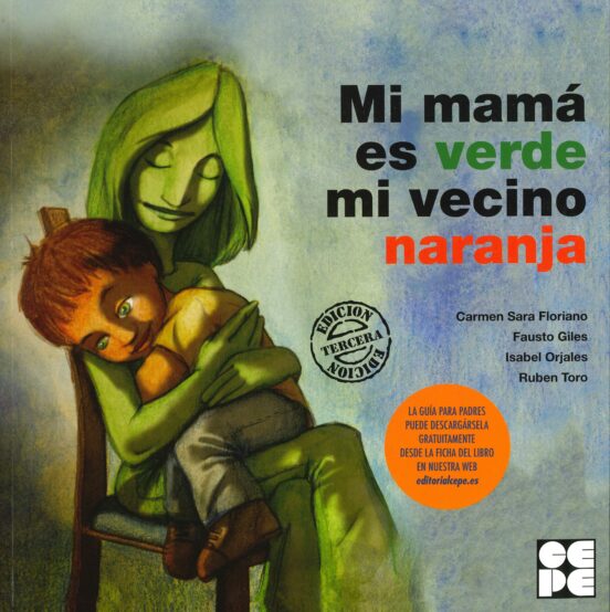 Mi Mama Es Verde Mi Vecino Naranja: Para Trabajar La Hiperactivi Dad Y