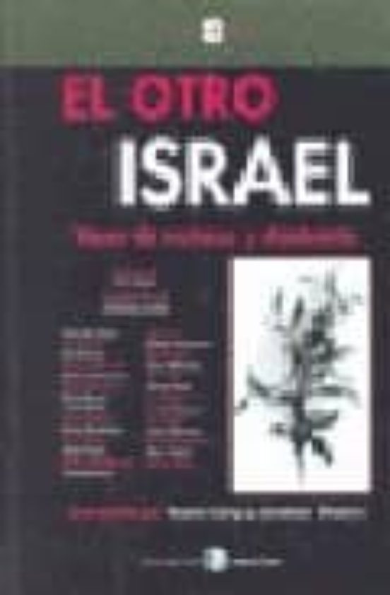 El Otro Israel: Voces de Rechazo y Disidencia