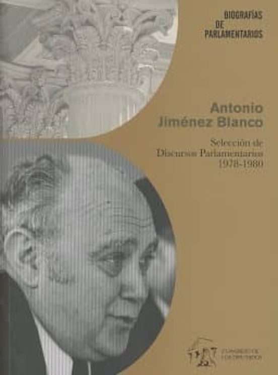 Antonio Jiménez Blanco. Selección De Discursos Parlamentarios 1978-1980