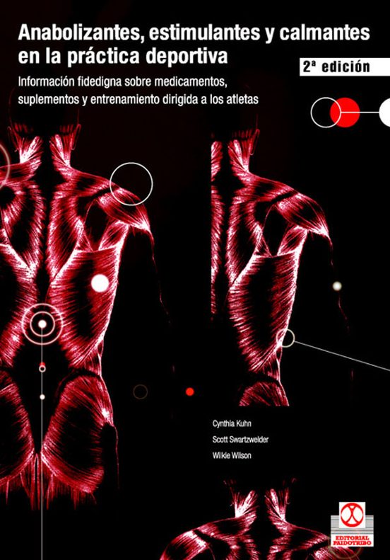 Anabolizantes Estimulantes Y Calmantes En La Practica Deportiva: Infor