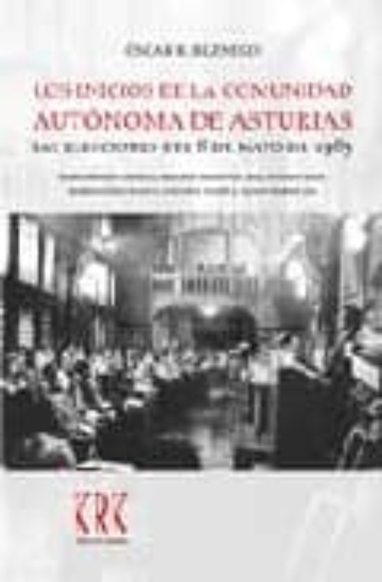 Los Inicios De La Comunidad Autonoma De Asturias: Las Elecciones Del 8