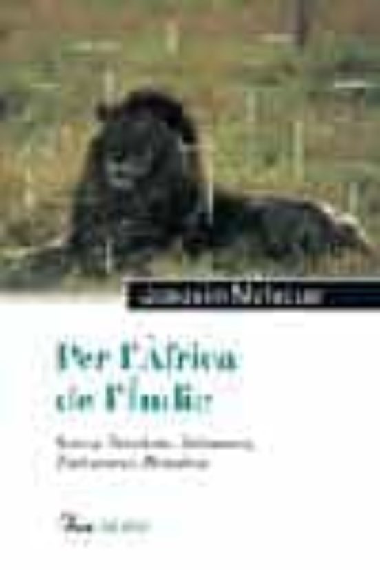 Per L Africa De L Indic: Kenya Tanzania Botswana Zimbabwe I Ab Issinia