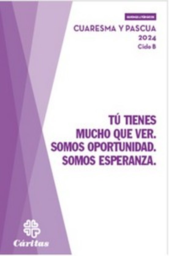 Tu Tienes Mucho Que Ver. Somos Oportunidad Somos Esperanza - Pascua y