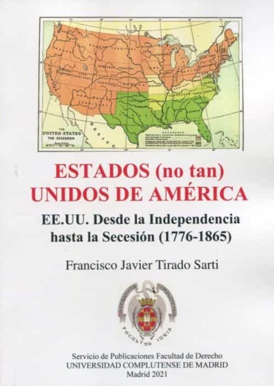 Estados Unidos De América.ee.uu. Desde La Independencia Hasta
