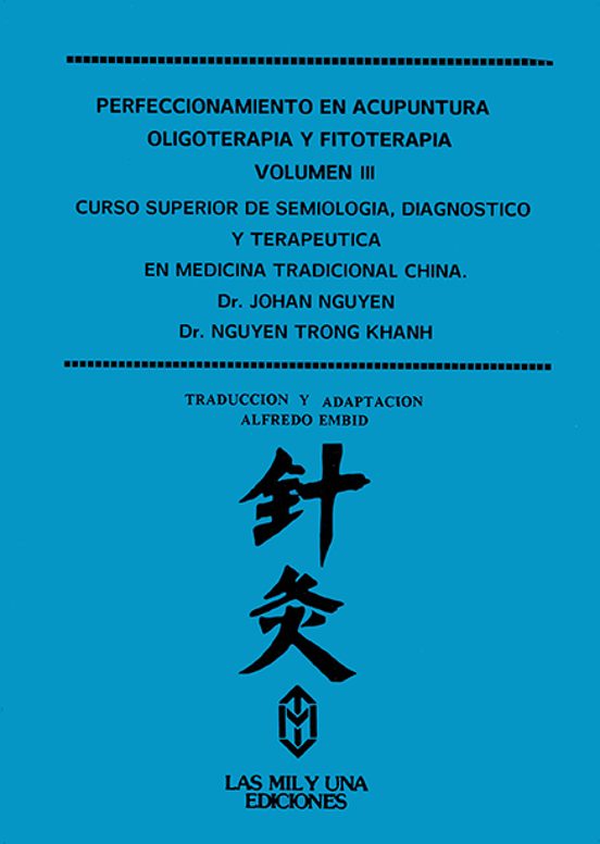 Perfeccionamiento En Acupuntura. 3. Semiologia Y Diagnostico
