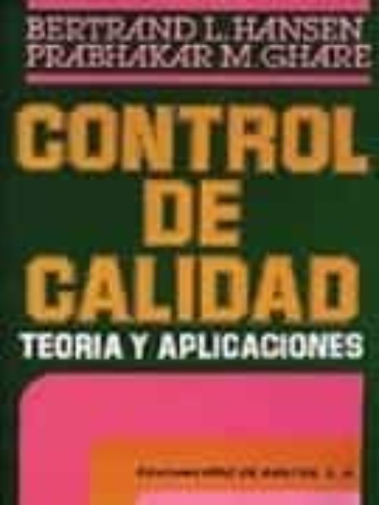 Control De Calidad: Teoria Y Aplicaciones