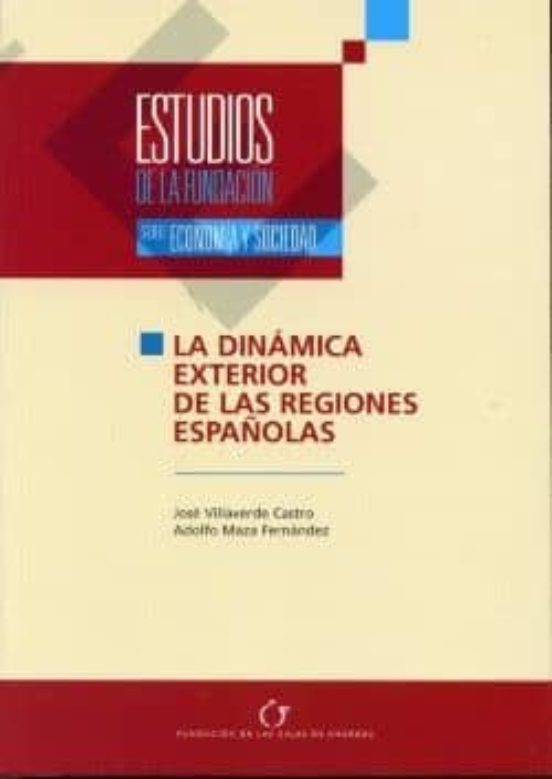 Estudios De La Fundacion Nº 54: La Dinamica Exterior De Las Regi Ones