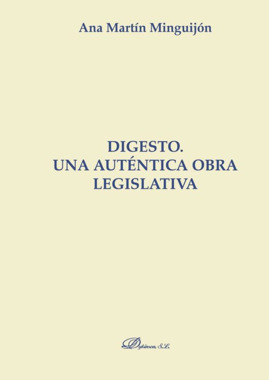 Digesto. Una Auténtica Obra Legislativa