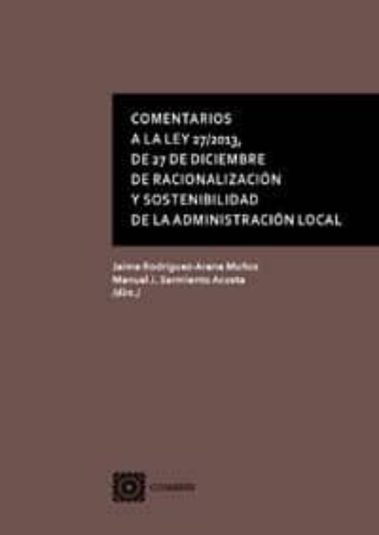Comentarios A La Ley 27/2013 De 27 De Diciembre De Racionalizacion Y S