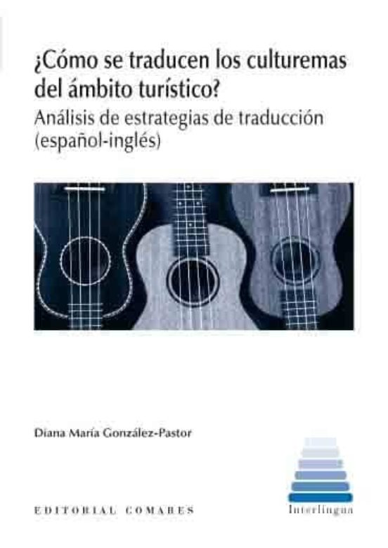 ¿Cómo Se Traducen Los Culturemas Del Ámbito Turístico?