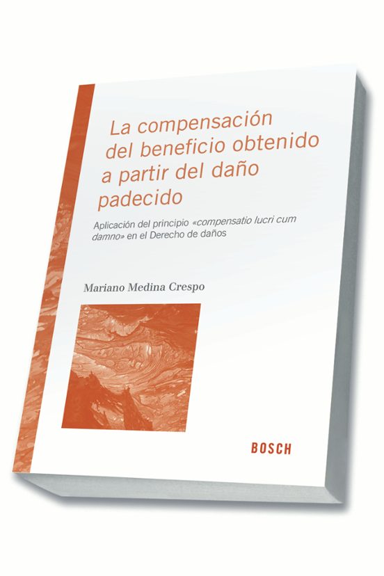 La Compensación Del Beneficio Obtenido A Partir Del Daño Padecido