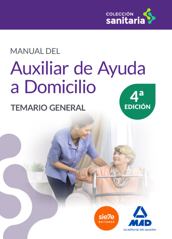 Manual Del Auxiliar De Ayuda A Domicilio. Temario General