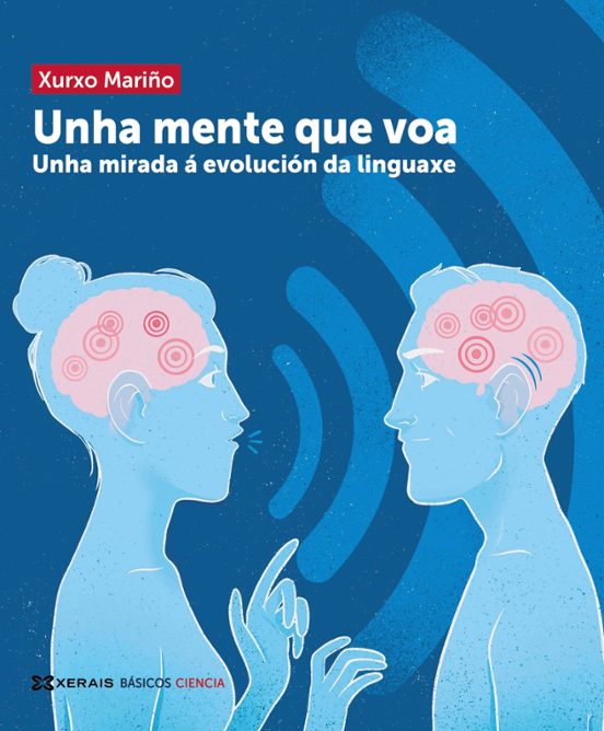 Unha Mente Que Voa: Unha Mirada A Evolucion Da Linguaxe