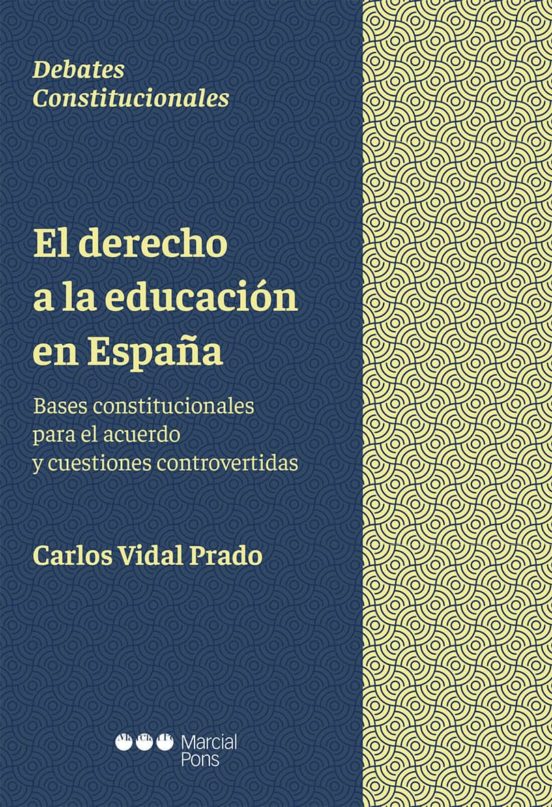 El Derecho A La Educacion En España: Bases Constitucionales Para El Ac