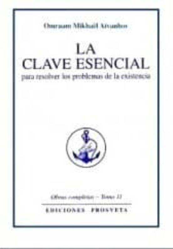 La Clave Esencial Para Resolver Los Problemas De La Existencia
