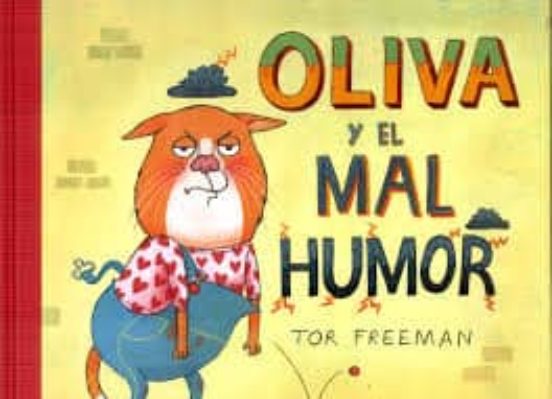 Oliva Y El Mal Humor