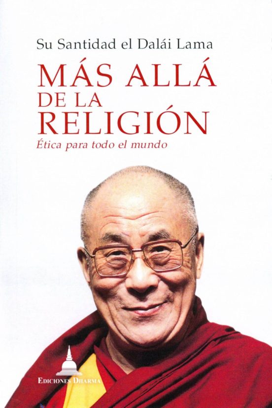 Mas Alla De La Religion: Etica Para Todo El Mundo